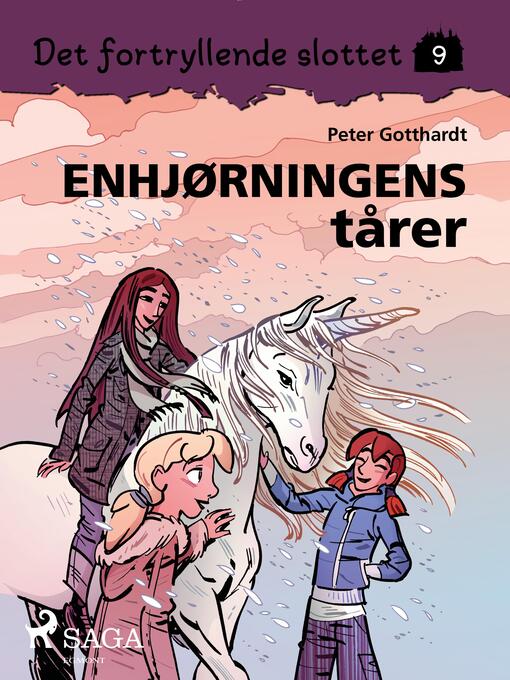 Title details for Det fortryllende slottet 9--Enhjørningens tårer by Peter Gotthardt - Available